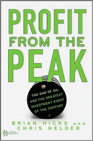 Profit from the Peak by Brian Hicks and Chris Nelder